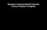 Egungun Masquerades/Costumes Yoruba Peoples of Nigeria.
