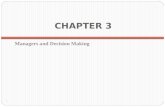 CHAPTER 3 Managers and Decision Making 1. Decision Making, Systems, Modeling, and Support 2  Conceptual Foundations of Decision Making  The Systems.