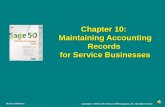 Chapter 10: Maintaining Accounting Records for Service Businesses Chapter 10: Maintaining Accounting Records for Service Businesses Copyright © 2014 by.