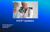 IHCP Updates HP Enterprise Services Provider Relations August 2010.
