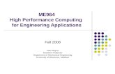 ME964 High Performance Computing for Engineering Applications Fall 2008 Dan Negrut Assistant Professor Department of Mechanical Engineering University.