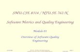 CSE 8314 - SW Metrics and Quality Engineering Copyright © 1995-2001, Dennis J. Frailey, All Rights Reserved CSE8314M01 8/20/2001Slide 1 SMU CSE 8314