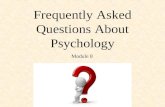 Frequently Asked Questions About Psychology Module 8.