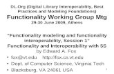 1 DL.Org (Digital Library Interoperability, Best Practices and Modeling Foundations) Functionality Working Group Mtg 29-30 June 2009, Athens “Functionality.