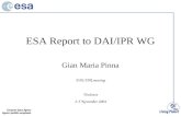 ESA Report to DAI/IPR WG Gian Maria Pinna DAI/IPR meeting Toulouse 2-5 November 2004.