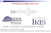 L Braile, 10/7/2006, revised 8/16/2007, 9/18/09 Earthquake Catalog/Station Log braile braile/edumod/as1lessons/InterpSeis/StationLog.ppt.
