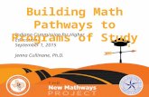 Indiana Commission for Higher Education September 1, 2015 Jenna Cullinane, Ph.D. Building Math Pathways to Programs of Study.