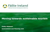 Moving towards sustainable tourism Paddy Mathews Environment and Planning Unit.