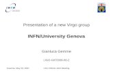 Cascina, May 23, 2007LSC-VIRGO Joint Meeting Presentation of a new Virgo group INFN/University Genova Gianluca Gemme LIGO-G070336-00-Z.