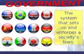 The system that sets up and enforces a society’s laws.