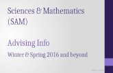 Sciences & Mathematics (SAM) Advising Info Winter & Spring 2016 and beyond October 19, 2015.