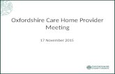 Oxfordshire Care Home Provider Meeting 17 November 2015.