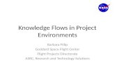 Knowledge Flows in Project Environments Barbara Fillip Goddard Space Flight Center Flight Projects Directorate ASRC, Research and Technology Solutions.