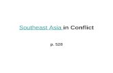 Southeast Asia Southeast Asia in Conflict p. 528.