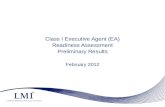 Class I Executive Agent (EA) Readiness Assessment Preliminary Results February 2012.