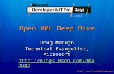 Satisfy Your Technical Curiosity Open XML Deep Dive Doug Mahugh Technical Evangelist, Microsoft .