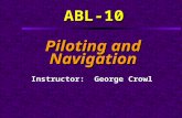 ABL-10 Piloting and Navigation Instructor: George Crowl.