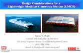 Design Considerations for a Lightweight Modular Causeway Section (LMCS) James N. Pratt Coastal and Hydraulics Laboratory US Army Engineer Research and.