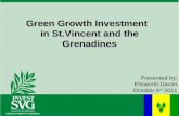 Green Growth Investment in St.Vincent and the Grenadines Presented by: Ellsworth Dacon October 6 th 2011.