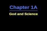 Chapter 1A God and Science. Biology bios + logos life study of Bio logy.