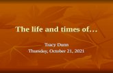 The life and times of… Tracy Dunn Wednesday, December 23, 2015Wednesday, December 23, 2015Wednesday, December 23, 2015Wednesday, December 23, 2015.