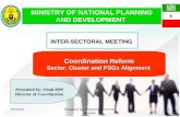 2015-12-23Prepared by: Department of Coordination 1 Coordination Reform Sector, Cluster and PSGs Alignment Coordination Reform Sector, Cluster and PSGs.