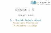 ANEMIA - 2 Dr. Shaikh Mujeeb Ahmed Assistant Professor AlMaarefa College IMS 423 BLOCK.