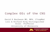 Complex OIs of the CNS David R Boulware MD, MPH, CTropMed Lois & Richard King Distinguished Assoc. Professor University of Minnesota boulw001@umn.edu.
