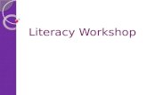 Literacy Workshop. Areas of Literacy Reading Speaking and Listening Writing.