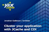 Jonathan Gallimore | Tomitribe Cluster your application with JCache and CDI.