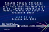 Telling Medical Providers What to Do When You Can’t Tell Them What You Want Them to Do: Advance Directives & Medical Orders For Scope of Treatment (MOST)