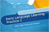 Early Language Learning Practice 1 FIRST TASK: Discourse analysis.