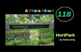 A Photo Album HortPark by Joshua Ong 118. HortPark is a 23-hectare regional park in South-Western Singapore. The park connects Telok Blangah Hill Park.
