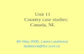 Unit 11 Country case studies: Canada, NL 4th May 2006, Laura Laubeova laubeova@fsv.cuni.cz.