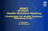 DRAFT ECOSOC Health Ministers Meeting Challenges for Health Systems following Crisis Colombo 16-18 March.