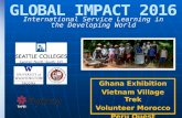 Ghana Exhibition Vietnam Village Trek Volunteer Morocco Peru Quest International Service Learning in the Developing World GLOBAL IMPACT 2016.