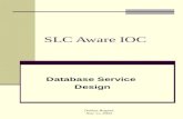 Debbie Rogind Nov 11, 2004 SLC Aware IOC Database Service Design.