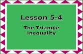 Lesson 5-4 The Triangle Inequality. Ohio Content Standards: