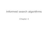 Informed search algorithms Chapter 4. Material Chapter 4 Section 1 - 3 Exclude memory-bounded heuristic search.