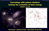 Bwdem – 06/04/2005doing cosmology with galaxy clusters Cosmology with galaxy clusters: testing the evolution of dark energy Raul Abramo – Instituto de.