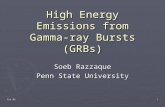 TeV 06 1 High Energy Emissions from Gamma-ray Bursts (GRBs) Soeb Razzaque Penn State University.