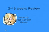 2 nd 9 weeks Review Jeopardy Test Review Game. Random Blue Random PinkRandom Yellow Random Green Random Purple 100 200 300 400 500.