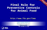 Final Rule for Preventive Controls for Animal Food  1 THE FUTURE IS NOW.