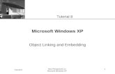 XP Tutorial 8 New Perspectives on Microsoft Windows XP 1 Microsoft Windows XP Object Linking and Embedding Tutorial 8.