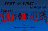 5 form «New Millennium English» Unit 4 “ EAST or WEST : home is best”