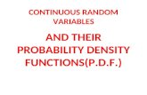 CONTINUOUS RANDOM VARIABLES AND THEIR PROBABILITY DENSITY FUNCTIONS(P.D.F.)