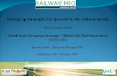 Setting up strategies for growth in the railway sector Development of the South East European Strategic Alliance for Rail Innovation (SEESARI) Dennis Schut.