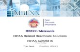MBEXX / Metavante HIPAA Related Healthcare Solutions HIPAA Summit IX Presented by: Tom DeanPresident, MBEXX Panel Discussion Presentation.