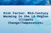 Risk Factor: Mid-Century Warming in the LA Region (Climate Change/Temperature)