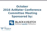October 2016 AzWater Conference Committee Meeting Sponsored by:
